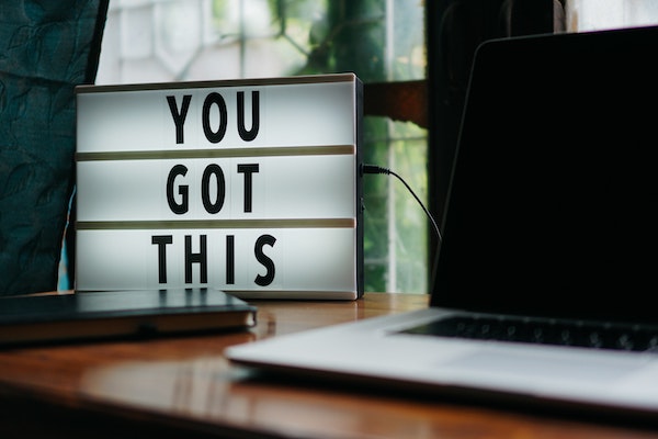 Sign that says "You got this."